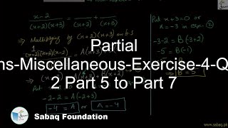 Partial Fractions-Miscellaneous-Exercise-4-Question 2 Part 5 to Part 7