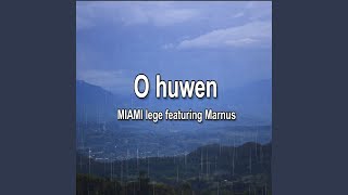 O huwen