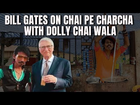Bill Gates On Dolly Chaiwala: Chai Was Fantastic, He Was Photogenic