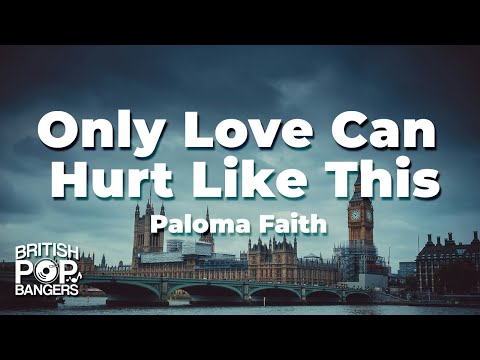 Paloma Faith - Only Love Can Hurt Like This (Lyrics)