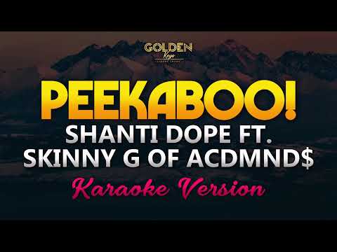 Shanti Dope – Peekaboo! (Ft. Skinny G of Acdmnd$) KARAOKE