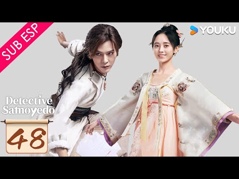 【SUB ESP】Detective Samoyedo EP48 FINAL 🕵️ | Xu Haiqiao / Ju Jingyi | YOUKU