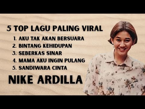 5 LAGU NIKE ARDILLA PALING DICARI 2025 - NIKE ARDILLA FULL ALBUM - BINTANG KEHIDUPAN #nikeardilla