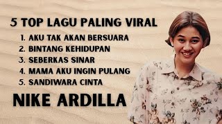 5 LAGU NIKE ARDILLA PALING DICARI 2025 - NIKE ARDILLA FULL ALBUM - BINTANG KEHIDUPAN #nikeardilla