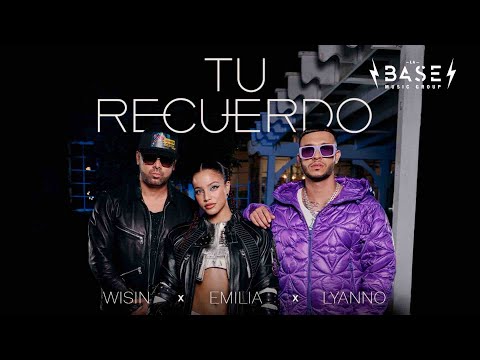 Wisin, Emilia, Lyanno - Tu Recuerdo (Official Video)