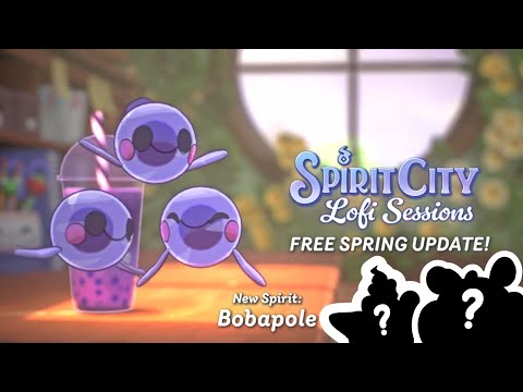 Spirit City: Lofi Sessions 🥤 Free Spring Update Available Now! (WAIT!...NEW SPIRITS?) 😲