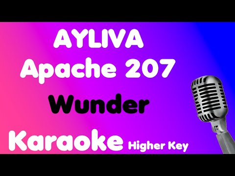 AYLIVA x Apache 207 • Wunder • Karaoke (Higher Key)