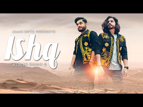 ISHQ | JAAM BOYS | ISHQ Official Video | @arsalanshahoffical Feat @junaidkamransiddique| Shujaat Ali