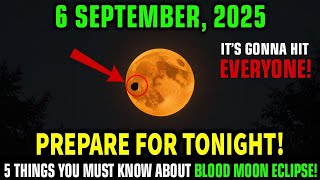 Must See This Before Full Moon! BLOOD MOON ECLIPSE: 5 Things You MUST Know! 6 September