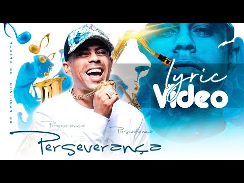 MC Neguinho do Kaxeta - Perseverança (Lyric Vídeo)