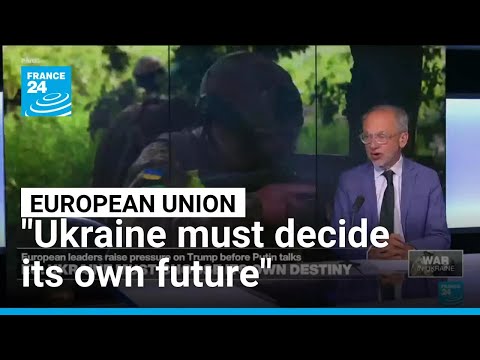 YouTube video thumbnail: EU Leaders Say Ukrainians Must 'Decide Their Own Future' Ahead of Trump-Putin Summit