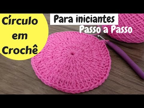 CÍRCULO EM CROCHÊ PARA INICIANTES PASSO A PASSO COMO FAZER OS AUMENTOS