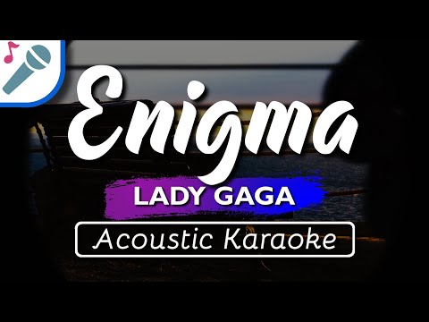 Lady Gaga – Enigma – Karaoke Instrumental (Acoustic)