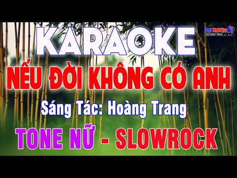 Nếu Đời Không Có Anh Karaoke Tone Nữ Nhạc Sống Slowrock || Karaoke Đại Nghiệp