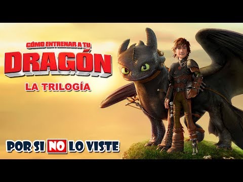 Por si no lo viste: Cómo entrenar a tu Dragón 1, 2 y 3.