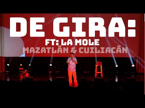 DE GIRA - Culiacán y Mazatlán Ft. La Mole (T2E9)