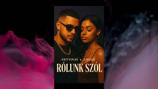 Getyinás X J.Melo - Rólunk szól