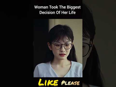 Woman Took The Biggest Decision Of Her Life #shorts