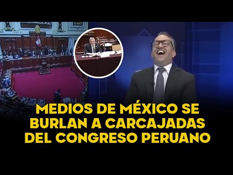 ESCÁNDALO INTERNACIONAL | Periodistas mexicanos se burlan del congreso peruano por Claudia Sheinbaum