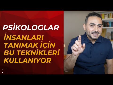 Psikologların İnsanları Tanımak İçin Kullandığı 5 Teknik