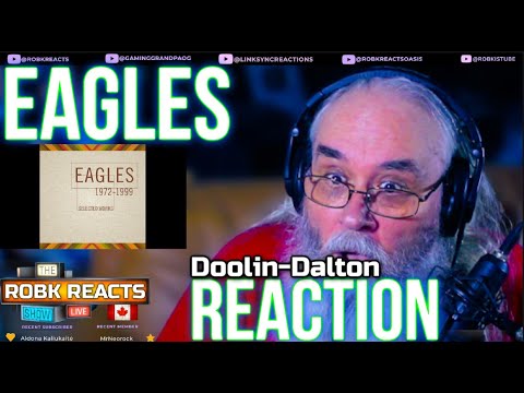 Eagles Reaction - Doolin-Dalton (2013 Remaster) - First Time Hearing - Requested