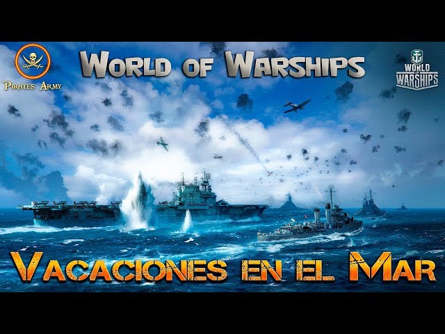 World of Warships Español - Vacaciones en el Mar