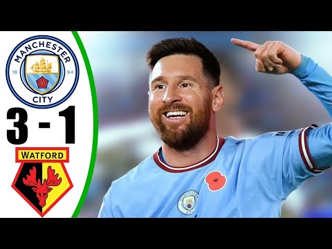 Lionel Messi Manchester City debut💥- Man City vs Watford 3-1- All Goals & Highlights - 2025