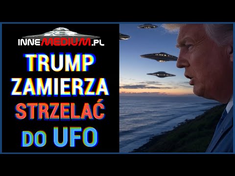 UFO inwigilują Stany Zjednoczone! Trump chce w nie strzelać, a Pentagon MILCZY!