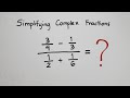 Simplifying Complex Fractions