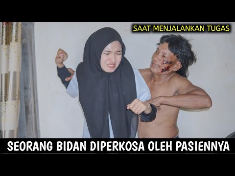 SEORANG BIDAN DIP3RK0'54 OLEH PASIEN NYA !! FILM INSPIRASI