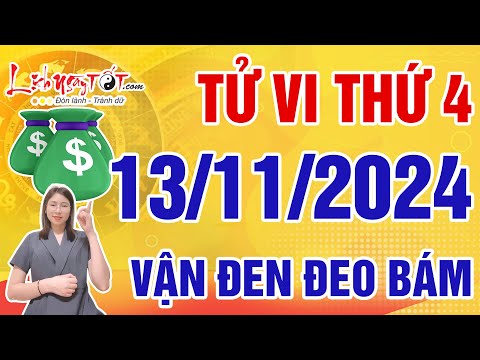 Tử Vi Hàng Ngày 13/11/2024 Thứ 4 Cảnh Báo Con Giáp Vận Đen Đeo Bám Tiền Mất Tật Mang Không Ngờ