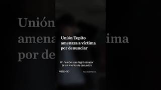 Esto revelan los audios de amenazas atribuidos a La Unión Tepito