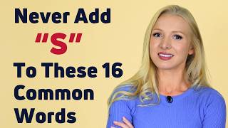 NEVER Add "S" To These 16 Common Words