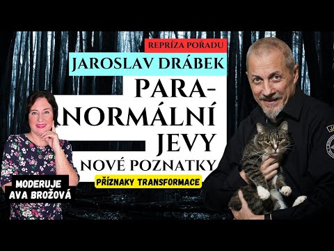 Paranormální jevy - natočený duch JAROSLAV DRÁBEK Příznaky transformace m. Ava Brožová osobní rozvoj