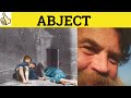 Understanding the Use of 'Abject'