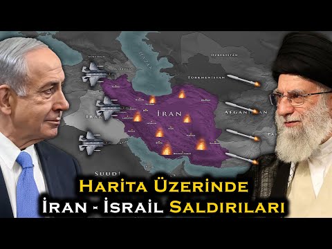 Harita Üzerinde İsrail-İran Saldırıları 2025