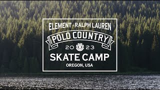 POLO RALPH LAUREN X ELEMENT: SKATE CAMP SHORT FILM