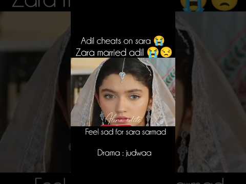 judwaa ep 45|| zara married adil😰😱 sara was cheated #ainaasif #judwaa #shorts #love #angry #trending