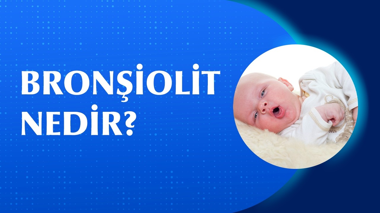 Çocuklarda Bronşiolit Belirtileri ve Tedavi Yöntemleri Nelerdir? | Prof. Dr. Ahmet Güzel
