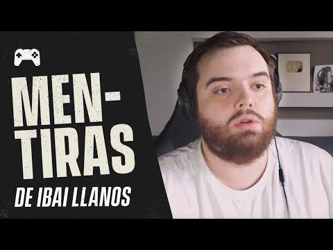 LAS MENTIRAS DE IBAI