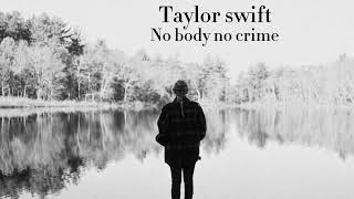 No body no crime Taylor swift