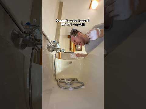 QUANDO VUOI LAVARTI SOLO I CAPELLI ๐ซ