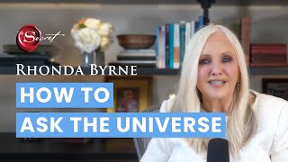 How to Ask the Universe (ft. Rhonda Byrne)