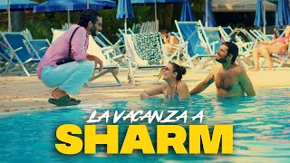 LA VACANZA A SHARM