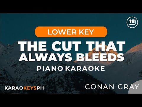 The Cut That Always Bleeds – Conan Gray (Lower Key – Piano Karaoke)