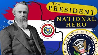 Pres. Hayes is a National Hero…of Paraguay - a Presidential Story Ep. 99