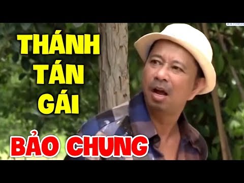 Hài Bảo Chung 2025 Mới Nhất | Thánh Tán Gái | Hài Hay Mới Nhất 2025