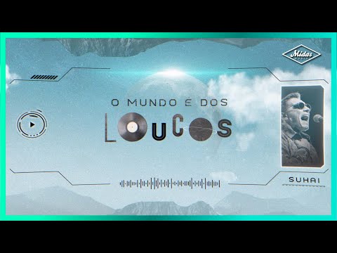 Suhai - O Mundo é dos Loucos (Videoclipe Oficial)