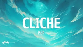 mgk - cliché (Lyrics)
