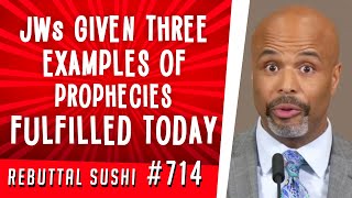 Jehovah's Witnesses given 3 examples of prophecies fulfilled today